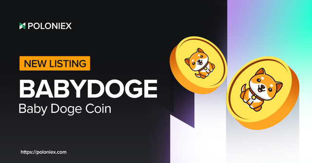 BABYDOGE（宝贝狗）大涨！将在 Poloniex 加密货币交易所上市交易！